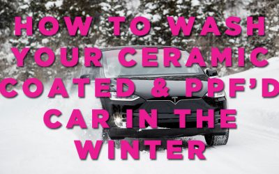 How to safely wash your ceramic coated or PPF’d vehicle during the winter